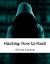 Hacking: How to Hack