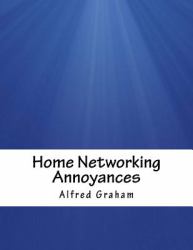 Home Networking Annoyances