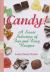 Candy! : A Sweet Selection of Fun and Favorite Recipes