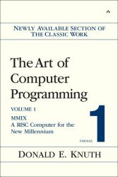 The Art of Computer Programming, Volume 1, Fascicle 1 Vol. 1 : MMIX -- a RISC Computer for the New Millennium