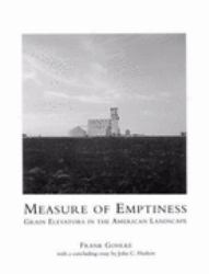 Measure of Emptiness : Grain Elevators in the American Landscape