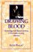 Drawing Blood : Technology and Disease Identity in Twentieth-Century America