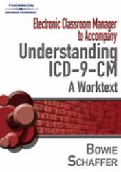 Understanding Icd-9-Cm Coding-Electronic Classroom Manager