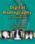 Digital Radiography : An Introduction for Technologists