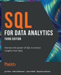 SQL for Data Analytics : Harness the Power of SQL to Extract Insights from Data, 3rd Edition