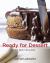 Ready for Dessert : My Best Recipes