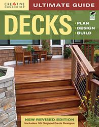 Ultimate Guide: Decks, 4th Edition : Plan, Design, Build