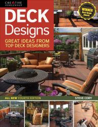 Deck Designs, 4th Edition : Great Ideas from Top Deck Designers