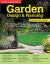 Home Gardener's Garden Design and Planning : Designing, Planning, Building, Planting, Improving and Maintaining Gardens