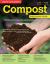 Home Gardener's Compost : Making and Using Garden, Potting, and Seeding Compost