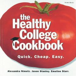 The Healthy College Cookbook : Quick, Cheap, Easy