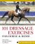 101 Dressage Exercises for Horse and Rider