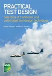 Practical Test Design : Selection of Traditional and Automated Functional Tests