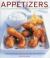 Appetizers : 150 Delicious Recipes Shown in 220 Stunning Photographs