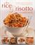 The Rice and Risotto Cookbook : The Complete Guide to Choosing, Using and Cooking the World's Best-Loved Grain, with over 200 Truly Fabulous Recipes