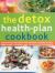 The Detox Health-Plan Cookbook : An Easy-To-Use, Safe, Revitalizing and Body-Cleansing Diet with Expert Advice, 150 Recipes, and 750 Step-by-Step Photographs