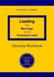 Leading Your Marraige into the Promised Land : Husband Workbook