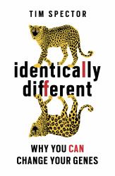 Identically Different : Why You Can Change Your Genes