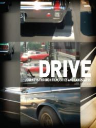 Drive : Journeys Through Film, Cities and Landscapes