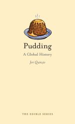 Pudding : A Global History