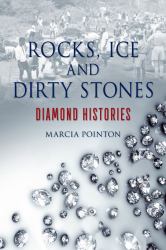 Rocks, Ice and Dirty Stones : Diamond Histories