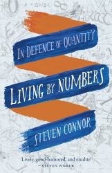 Living by Numbers : In Defence of Quantity