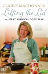 Lifting the Lid : A Life at Kinloch Lodge, Skye