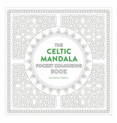 Celtic Mandala Pocket Coloring Book : 26 Inspiring Designs for Mindful Meditation and Coloring