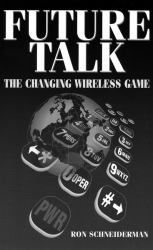 Future Talk : The Changing Wireless Game