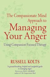 Compassionate Mind Approach to Managing Your Anger