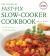 The Diabetes Fast-Fix Slow-Cooker Cookbook : Fresh Twists on Family Favorites