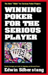 Winning Poker for the Serious Player