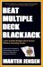 Beat Multiple Deck Blackjack