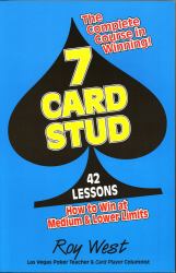 7-Card Stud : 42 Lessons How to Win at Medium and Lower Limits