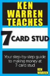 Ken Warren Teaches 7 Card Stud