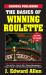 The Basics of Winning Roulette