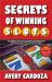 Secrets of Winning Slots : Secrets of Winning SlotsRev