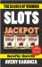 The Basics of Winning Slots