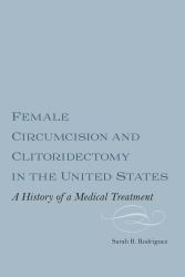 Female Circumcision and Clitoridectomy in the United States