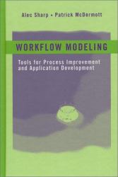 Workflow Modeling : Tools for Process Improvement and Application Development