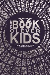 The Book for Clever Kids