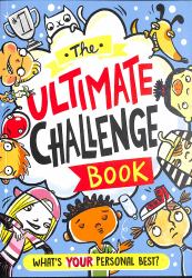 The Ultimate Challenge Book : What's YOUR Personal Best?