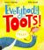 Everybody Toots!