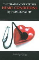 Treatment of Certain Heart Conditions by Homeopathy