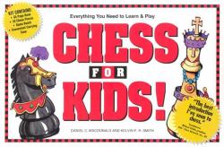 Chess for Kids! : Everything You Need to Learn and Play