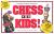 Chess for Kids! : Everything You Need to Learn and Play