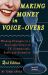 Making Money in Voice-Overs, 2nd Edition (with Cd) : Winning Strategies to a Successful Career in TV, Commercials Radio and Animation