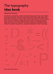 The Typography Idea Book : Inspiration from 50 Masters (Type, Fonts, Graphic Design)