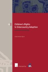 Children's Rights in Intercountry Adoption : A European Perspective