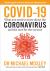 Covid-19 : Everything You Need to Know about Coronavirus and the Race for the Vaccine